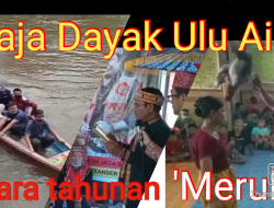 Mengenal Ritual Adat Maruba Kerajaan Hulu Aik