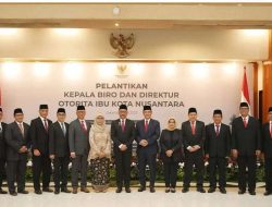PELANTIKAN DIREKTUR DAN KEPALA BIRO OTORITA IKN NUSANTARA